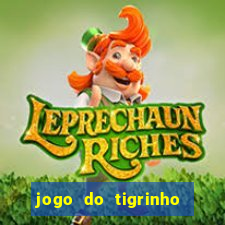 jogo do tigrinho de r$ 1